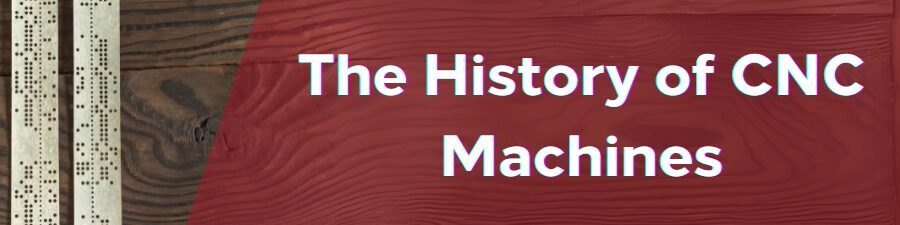 History of CNC Machines